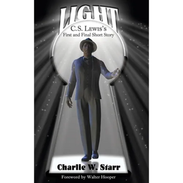 Light: C. S. Lewis's First and Final Short Story