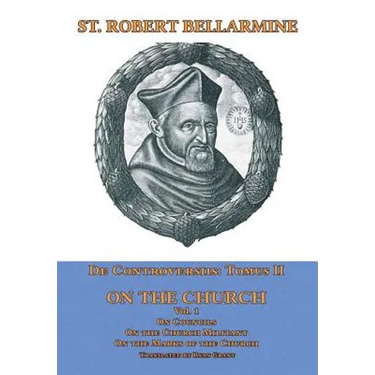 De Controversiis II: On the Church, vol. 1