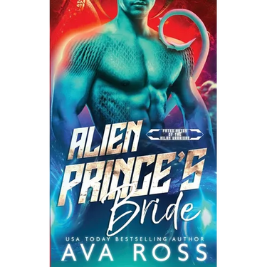 Alien Prince's Bride: A Sci-fi Alien Romance