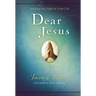 Dear Jesus, Padded Hardcover, with Full Scriptures: Seeking His Light in Your Life (a 120-Day Devotional)
