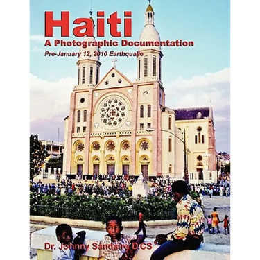 Haiti: A Photographic Documentation (Pre-January 12, 2010 Earthquake)