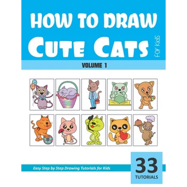 How to Draw Cute Cats for Kids - Volume 1