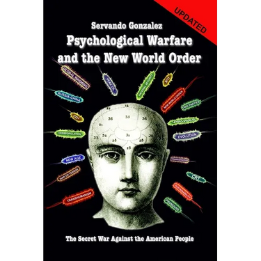 Psychological Warfare and the New World Order: The Secret War Against the American People