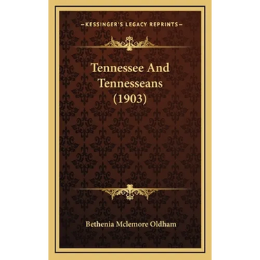 Tennessee And Tennesseans (1903)