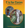 C is for Cocoa: An alphabet book about Ghana, West Africa, and the food, plants, and animals found in its environment