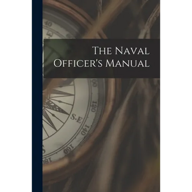 The Naval Officer's Manual