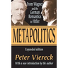 Metapolitics: From Wagner and the German Romantics to Hitler