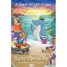 A Day in the Life of Dew: Sharky's Special Day