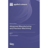 Advanced Manufacturing and Precision Machining