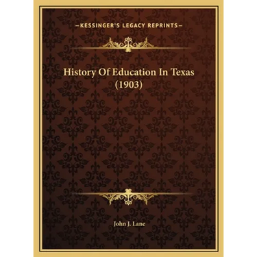 History Of Education In Texas (1903)