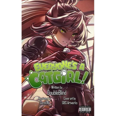 Everyone's a Catgirl!: Volume Four - A LitRPG Adventure