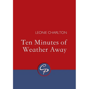 Ten Minutes of Weather Away