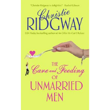The Care and Feeding of Unmarried Men