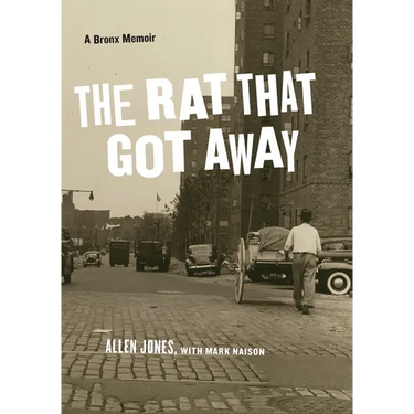 The Rat That Got Away: A Bronx Memoir
