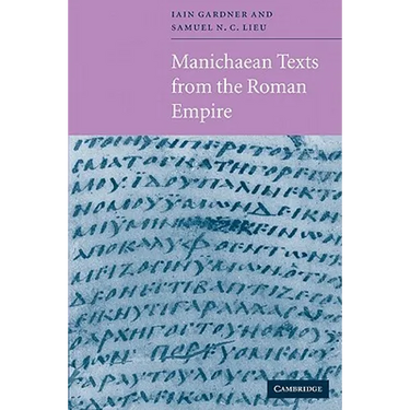 Manichaean Texts from the Roman Empire