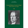 Georg Wilhelm Friedrich Hegel: The Science of Logic