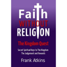 Faith Without Religion: The Kingdom Quest
