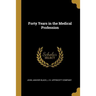 Forty Years in the Medical Profession