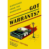 Got Warrants?: Dispatches from the Dooryard