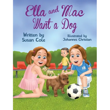 Ella and Mac Want a Dog