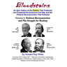 Bloodstains, An Epic History, Volume 4: Political Reconstruction and the Struggle for Healing: An Epic History of the Politics the Produced and Sustai