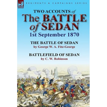 Two Accounts of the Battle of Sedan, 1st September 1870