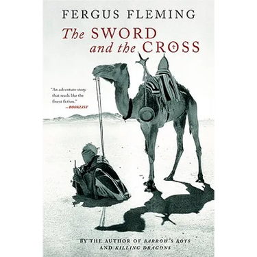 The Sword and the Cross: Two Men and an Empire of Sand
