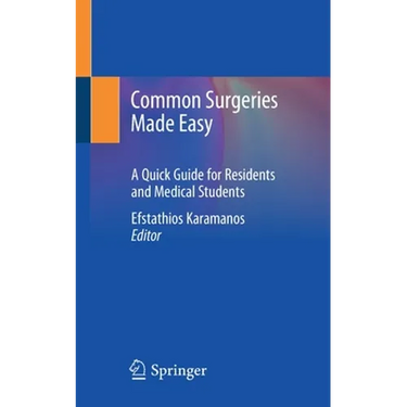 Common Surgeries Made Easy: A Quick Guide for Residents and Medical Students
