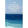 I Am Creating My Own Financial Freedom: The Lessons