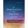 The Depression and Bipolar Workbook: 30 Ways to Lift Your Mood & Strengthen the Brain