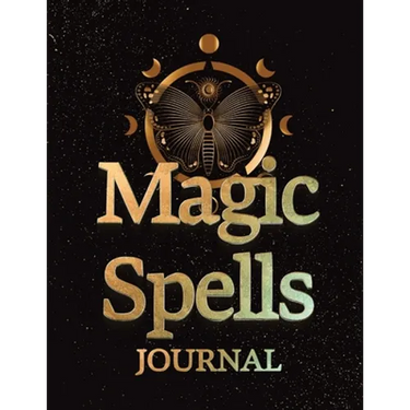 Magic Spells Guided Magick Journal, Log, and Workbook For Meditation, Mindfulness, and Manifesting: Great for Fans of: Astrology; Dark, Light, and Dar