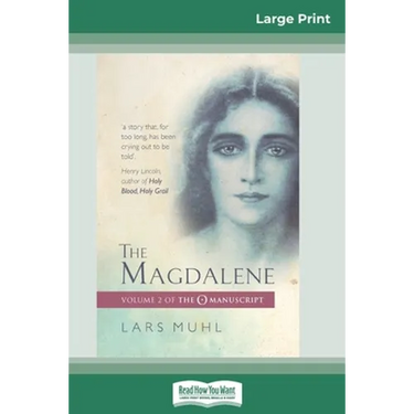 The Magdalene: Volume 2 of The O Manuscript (16pt Large Print Edition)