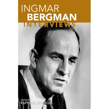 Ingmar Bergman: Interviews