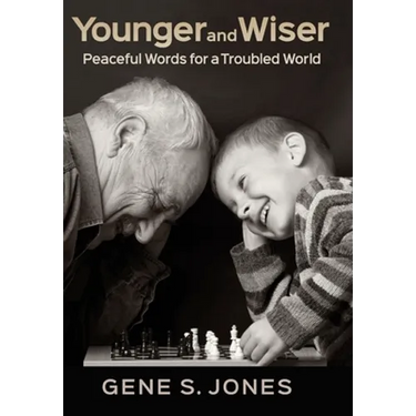 Younger and Wiser: Peaceful Words for a Troubled World