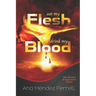 Eat My Flesh, Drink My Blood: New Revised and Augmented Version
