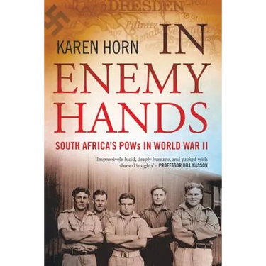 In Enemy Hands (South Africa's POWs in World War II)