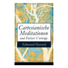 Cartesianische Meditationen und Pariser Vorträge: Eine Einleitung in die Phänomenologie