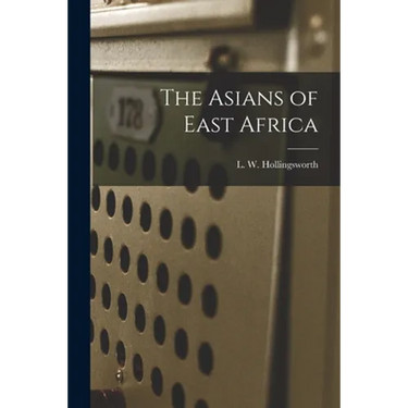 The Asians of East Africa