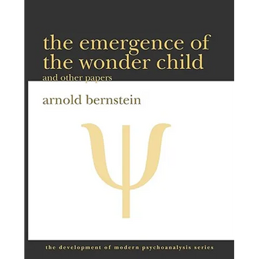 The Emergence of the Wonder Child and Other Papers: 2010 Edition