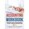 Accounting Workbook for Beginners - Set 1: Test and Sharpen your accounting knowledge with 200+ Questions and Answers