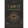 Tarot Meditations: Draw a Card and Take the Next Step on Your Spiritual Journey