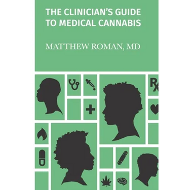 The Clinician's Guide to Medical Cannabis