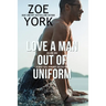 Love a Man Out of Uniform, Volume One: A Navy SEAL Romance Collection