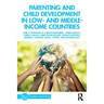 Parenting and Child Development in Low- and Middle-Income Countries