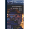 The Popes at Avignon, 1305-1378