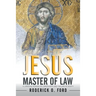 Jesus Master of Law: A Juridical Science of Christianity and the Law of Equity
