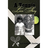 A Tennis Love Story