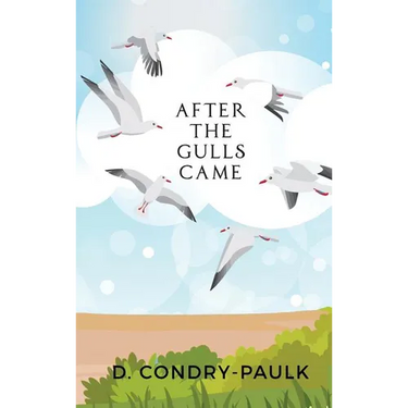 After the Gulls Came
