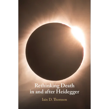 Rethinking Death in and after Heidegger