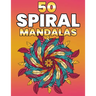 50 Spiral Mandalas: Beautiful Mandala Coloring Books For Adults